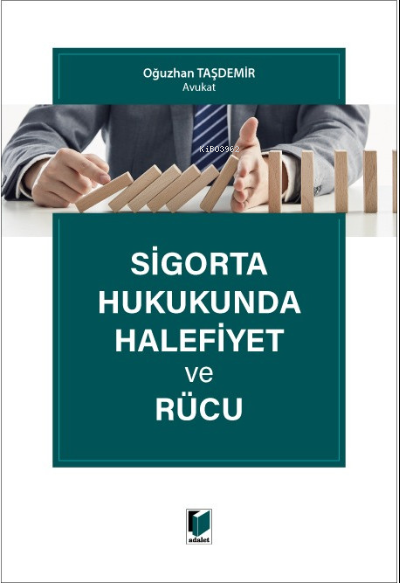 Sigorta Hukukunda Halefiyet ve Rücu - Oğuzhan Taşdemir | Yeni ve İkinc