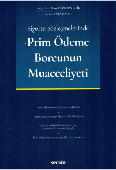 Sigorta Sözleşmelerinde Prim Ödeme Borcunun Muacceliyeti - Ebru Tüzeme