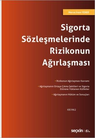 Sigorta Sözleşmelerinde Rizikonun Ağırlaşması - Merve İrem Yener | Yen