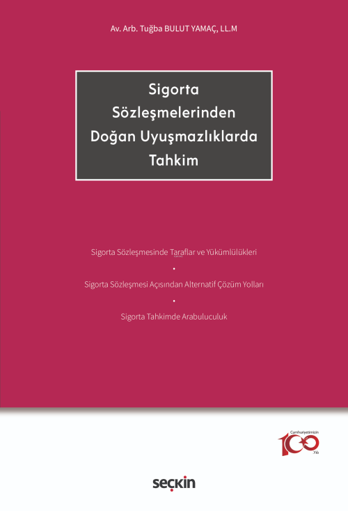 Sigorta Sözleşmelerinden Doğan Uyuşmazlıklarda Tahkim - Tuğba Bulut Ya