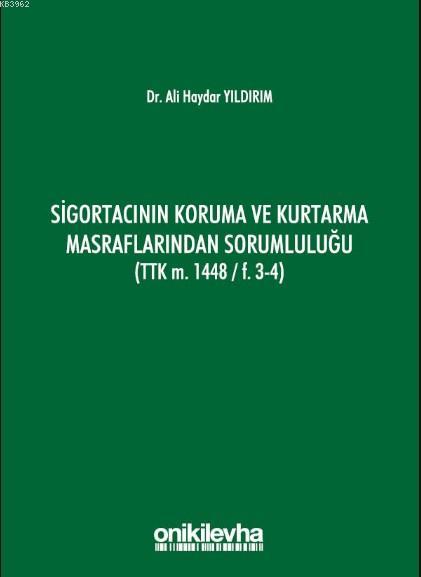 Sigortacının Koruma ve Kurtarma Masraflarından Sorumluluğu (TTK m. 144