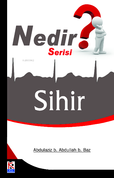 Sihir (Nedir Serisi) - Abdulaziz bin Abdullah bin Baz | Yeni ve İkinci