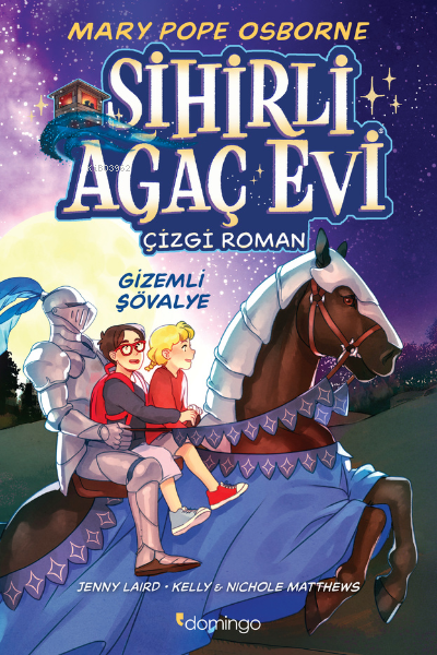 Sihirli Ağaç Evi -Çizgi Roman- 2: Gizemli Şövalye - Mary Pope Osborne 