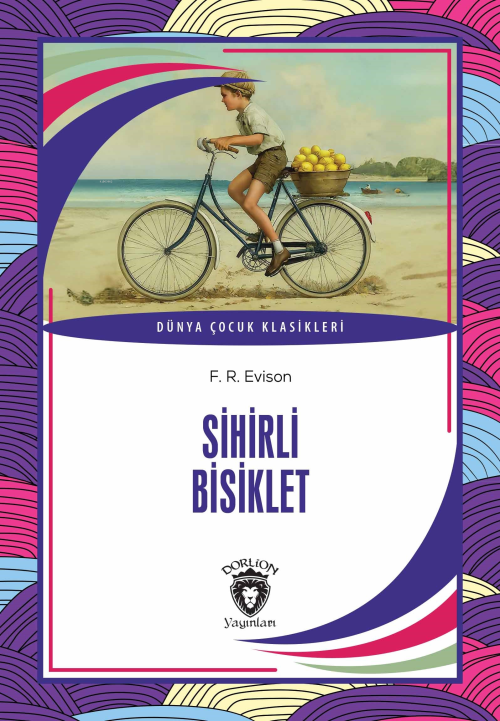 Sihirli Bisiklet - F. R. Evison | Yeni ve İkinci El Ucuz Kitabın Adres