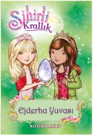 Sihirli Krallık 9. Kitap: Ejderha Yuvası - Rosie Banks | Yeni ve İkinc