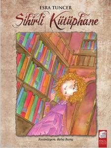 Sihirli Kütüphane (8-11 Yaş) - Esra Tuncer | Yeni ve İkinci El Ucuz Ki