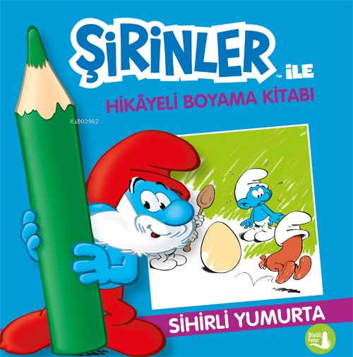 Sihirli Yumurta;Şirinler İle Hikâye Boyama Kitabı - Kolektif | Yeni ve