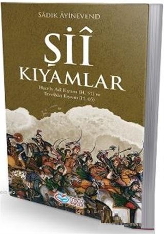 Şii Kıyamları Hucr b. Adi Kıyamı (h.51) ve Tevvabun Kıyamı (h.65) - Sa