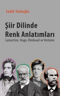 Şiir Dilinde Renk Anlatımları - Sadık Türkoğlu | Yeni ve İkinci El Ucu