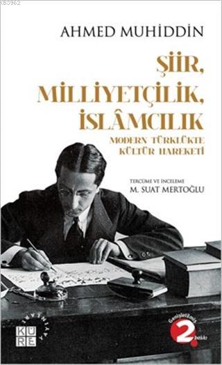 Şiir Milliyetçilik İslamcılık Modern Türklükte Kültür Hareketi - Ahmed