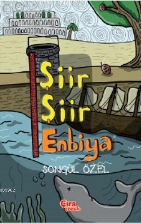 Şiir Şiir Enbiya - Songül Özel | Yeni ve İkinci El Ucuz Kitabın Adresi