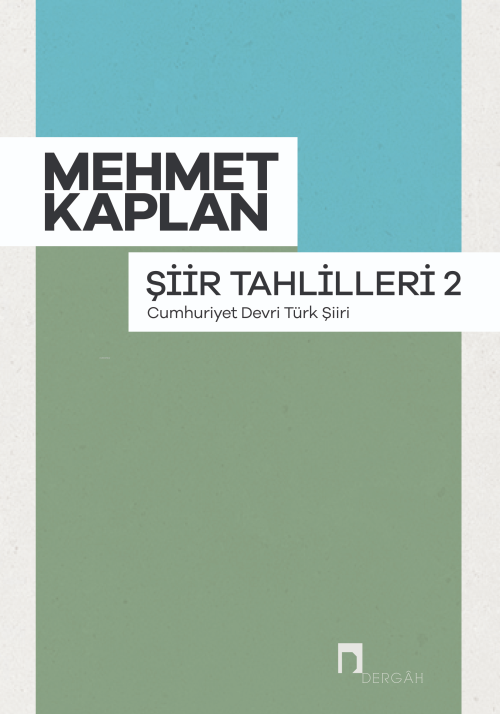 Şiir Tahlilleri 2 ;Cumhuriyet Devri Türk Şiiri - Mehmet Kaplan | Yeni 