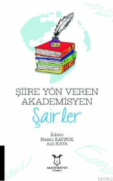 Şiire Yön Veren Akademisyen Şairler - Hasan Kavruk | Yeni ve İkinci El