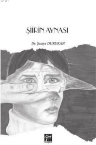 Şiirin Aynası - Şaziye Durukan | Yeni ve İkinci El Ucuz Kitabın Adresi