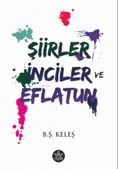 Şiirler, İnciler ve Eflatun - B. Ş. Keleş | Yeni ve İkinci El Ucuz Kit