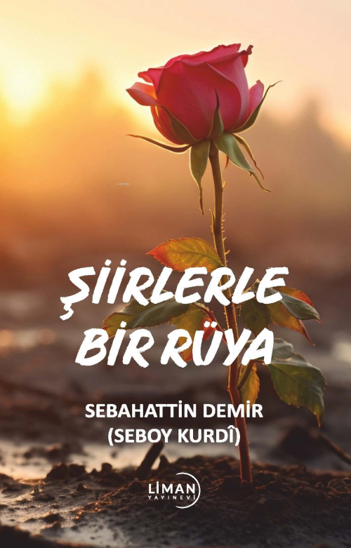 Şiirlerle Bir Rüya - Sebahattin Demir (Seboy Kurdi) | Yeni ve İkinci E