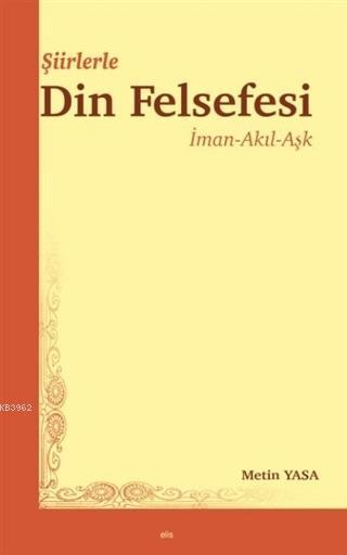 Şiirlerle Din Felsefesi - Metin Yasa | Yeni ve İkinci El Ucuz Kitabın 