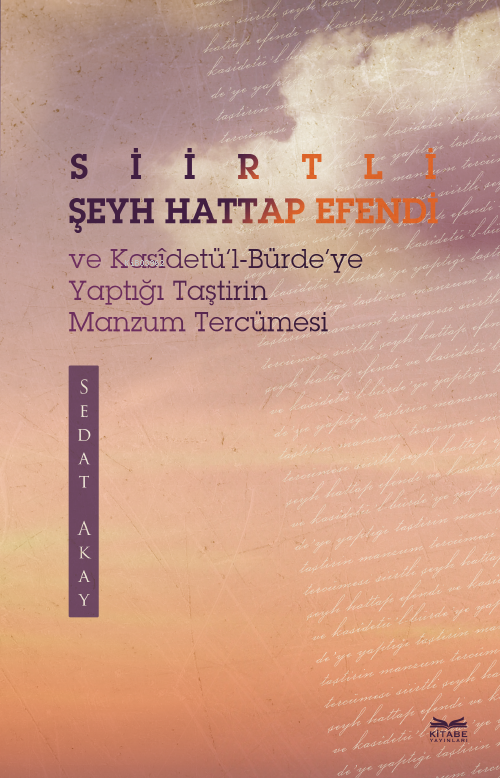 Siirtli Şeyh Hattap Efendi Ve Kasîdetü’l-Bürde’ye Yaptığı Taştirin Man