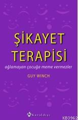 Şikayet Terapisi - Guy Winch | Yeni ve İkinci El Ucuz Kitabın Adresi