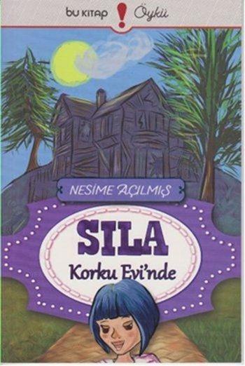 Sıla Korku Evi'nde - Nesime Açılmış- | Yeni ve İkinci El Ucuz Kitabın 