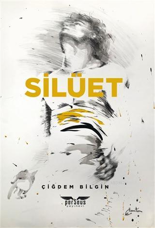 Silüet - Çiğdem Bilgin | Yeni ve İkinci El Ucuz Kitabın Adresi