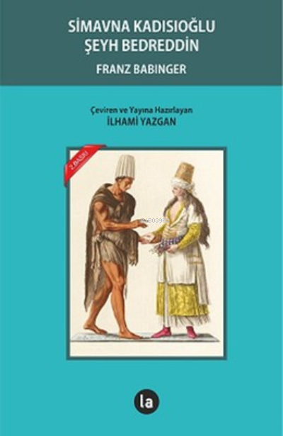 Simavna Kadısıoğlu Şeyh Bedreddin - Franz Babinger- | Yeni ve İkinci E