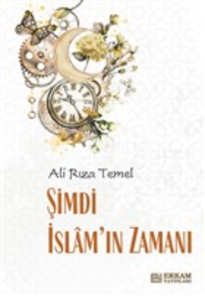 Şimdi İslam'ın Zamanı - Ali Rıza Temel | Yeni ve İkinci El Ucuz Kitabı