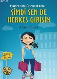 Şimdi Sen De Herkes Gibisin - Alison James | Yeni ve İkinci El Ucuz Ki