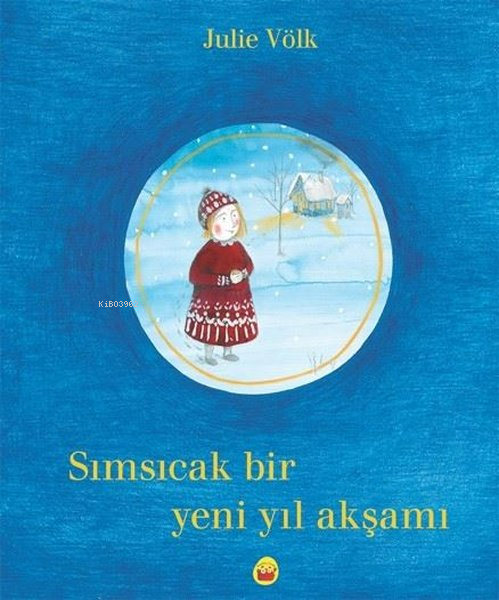 Sımsıcak Bir Yeni Yıl Akşamı - Julie Völk | Yeni ve İkinci El Ucuz Kit