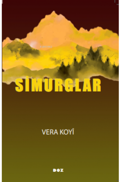 Simurglar - Vera Koyî | Yeni ve İkinci El Ucuz Kitabın Adresi