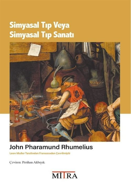 Simyasal Tıp veya Simyasal Tıp Sanatı - John Pharamund Rhumelius | Yen