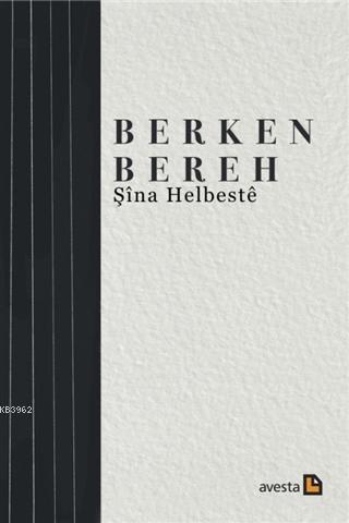 Şina Helbeste - Berken Bereh | Yeni ve İkinci El Ucuz Kitabın Adresi