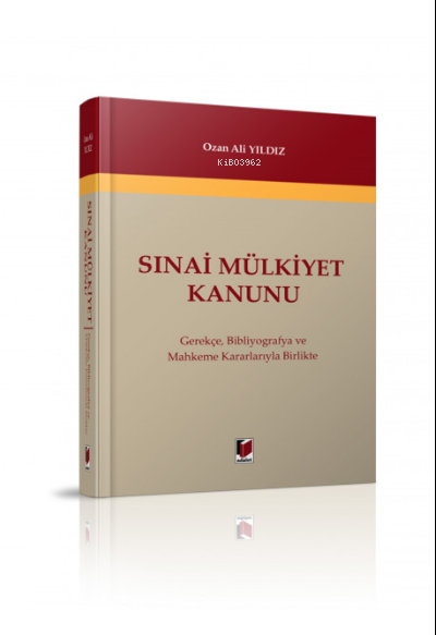 Sınai Mülkiyet Kanunu Gerekçe, Bibliyografya ve Mahkeme Kararlarıyla B