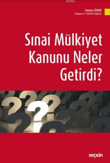 Sınai Mülkiyet Kanunu Neler Getirdi? - Fatma Özer | Yeni ve İkinci El 