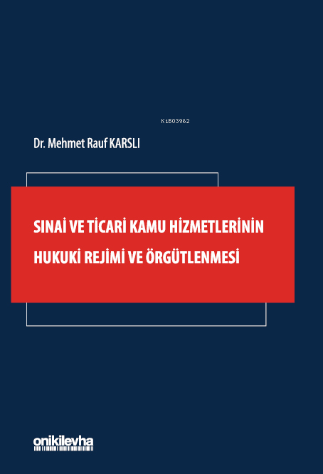 Sınai ve Ticari Kamu Hizmetlerinin Hukuki Rejimi ve Örgütlenmesi - Meh