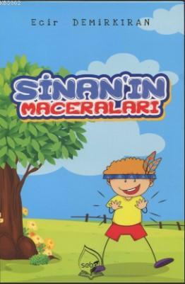 Sinan'ın Maceraları - Ecir Demirkıran | Yeni ve İkinci El Ucuz Kitabın