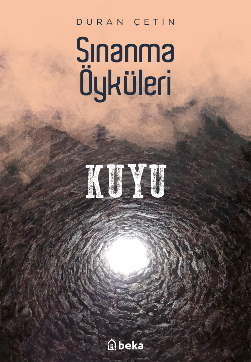 Sınanma Öyküleri ;Kuyu - Duran Çetin | Yeni ve İkinci El Ucuz Kitabın 