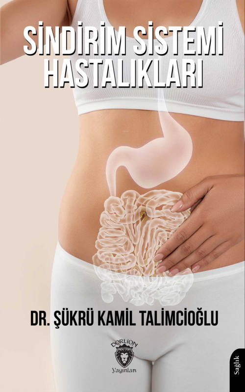 Sindirim Sistemi Hastalıkları - Şükrü Kamil Talimcioğlu | Yeni ve İkin