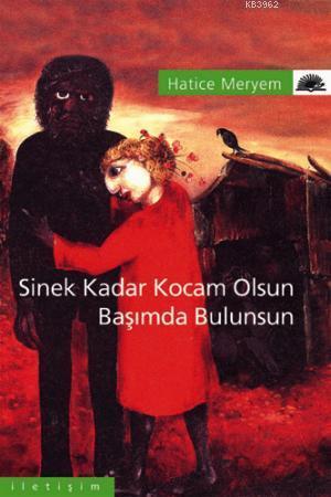 Sinek Kadar Kocam Olsun Başımda Bulunsun - Hatice Meryem | Yeni ve İki