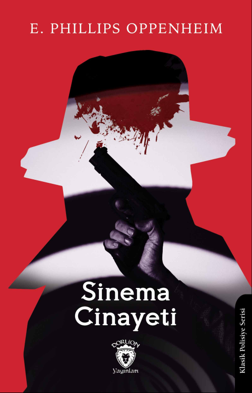 Sinema Cinayeti - E. Phillips Oppenheim | Yeni ve İkinci El Ucuz Kitab