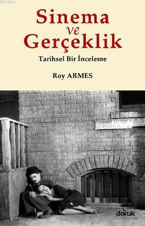 Sinema ve Gerçeklik - Roy Armes | Yeni ve İkinci El Ucuz Kitabın Adres