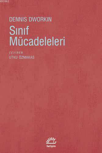 Sınıf Mücadeleleri - Dennis Dworkin | Yeni ve İkinci El Ucuz Kitabın A