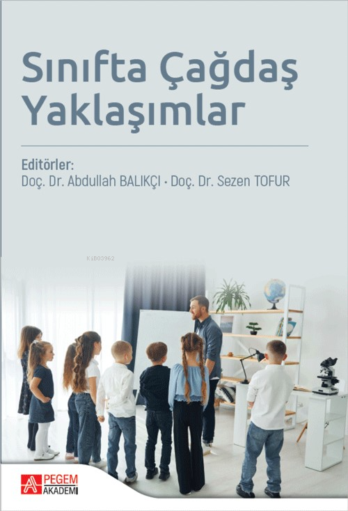 Sınıfta Çağdaş Yaklaşımlar - Abdullah Balıkçı | Yeni ve İkinci El Ucuz