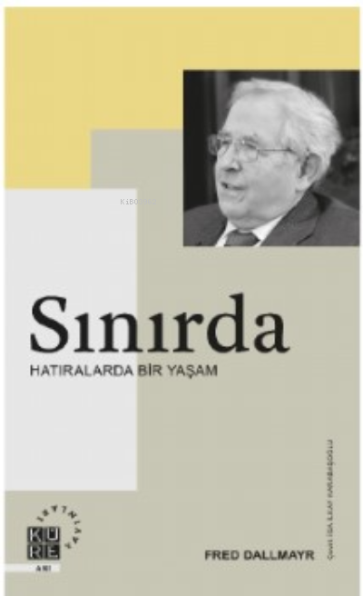 Sınırda;Hatıralarda Bir Yaşam - Fred Dallmayr | Yeni ve İkinci El Ucuz