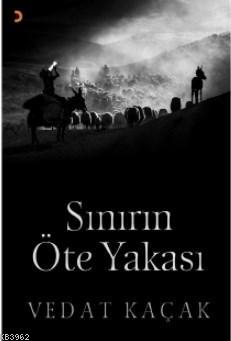 Sınırın Öte Yakası - Vedat Kaçak | Yeni ve İkinci El Ucuz Kitabın Adre