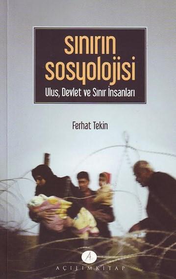 Sınırın Sosyolojisi - Ferhat Tekin | Yeni ve İkinci El Ucuz Kitabın Ad