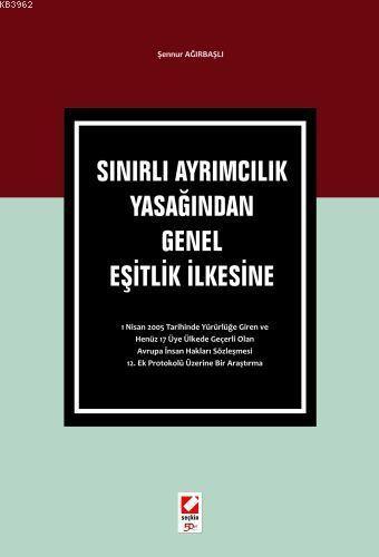 Sınırlı Ayrımcılık Yasağından Genel Eşitlik İlkesine Şennur Ağırbaşlı