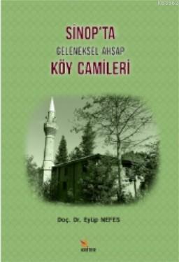 Sinop'ta Geleneksel Ahşap Köy Camileri - Eyüp Nefes | Yeni ve İkinci E