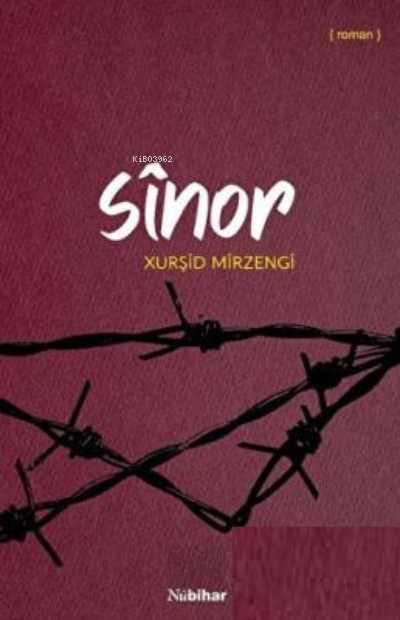 Sînor - Sînor Xurşid Mirzengi | Yeni ve İkinci El Ucuz Kitabın Adresi