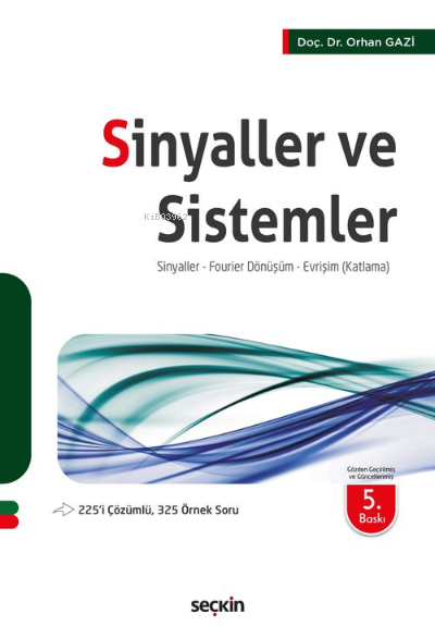 Sinyaller ve Sistemler; Sinyaller Fourier Dönüşüm Evrişim (Katlama) - 